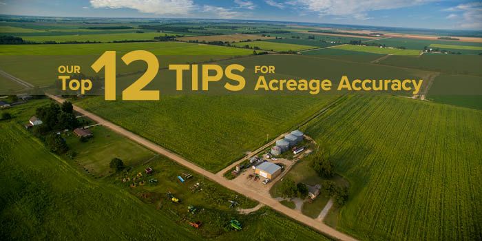 Our Top 12 Tips for Acreage Accuracy