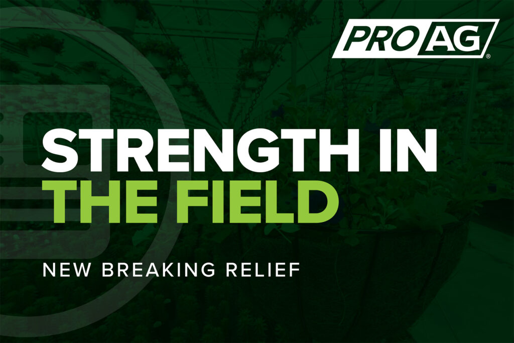 Strength in the Field from ProAg Crop Insurance Company with the article New Breaking Relief from RMA