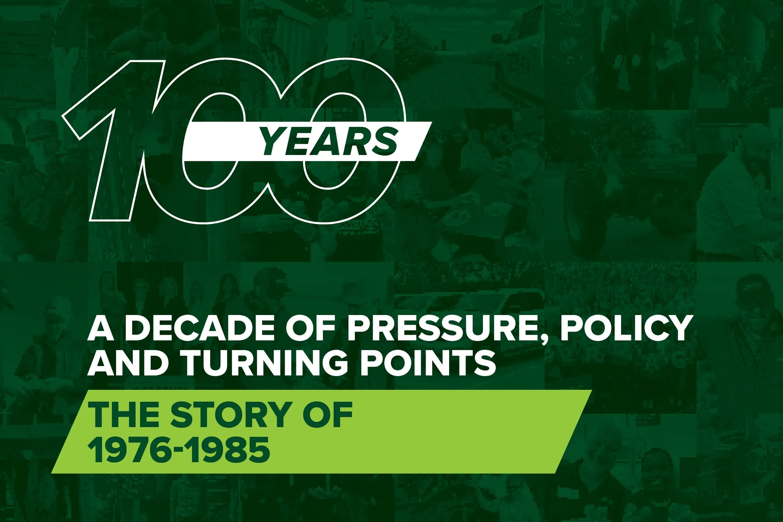 1976-1985: A Decade of Pressure, Policy and Turning Points 